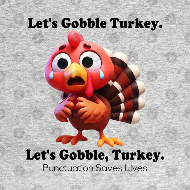 Let's Gobble Turkey by Etopix